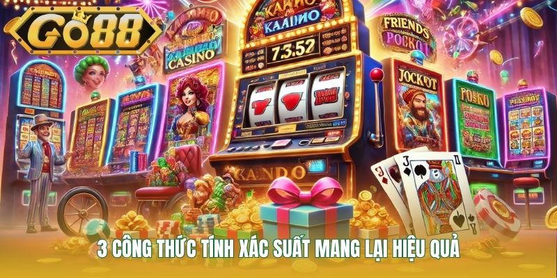 3 công thức tính xác suất mang lại hiệu quả