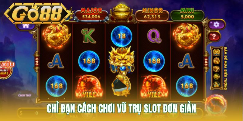 Chỉ bạn cách chơi Vũ Trụ slot đơn giản