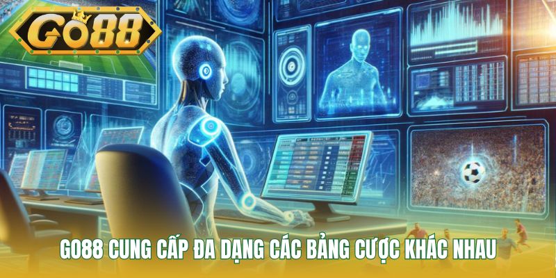 GO88 cung cấp đa dạng các bảng cược khác nhau