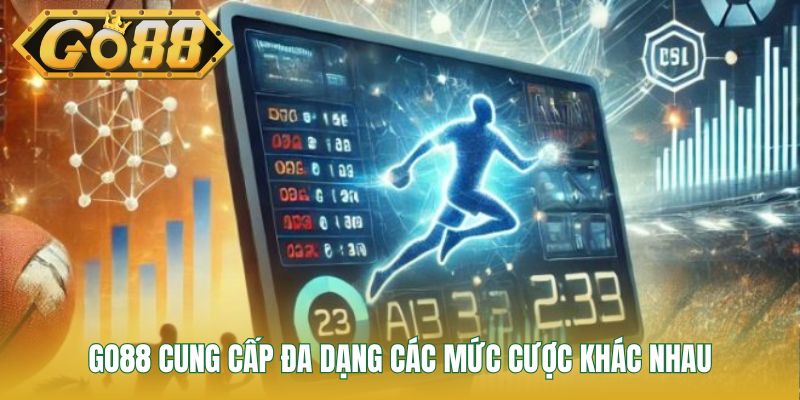 GO88 cung cấp đa dạng các mức cược khác nhau