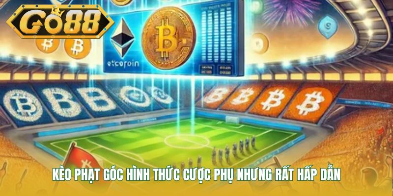 Kèo phạt góc hình thức cược phụ nhưng rất hấp dẫn