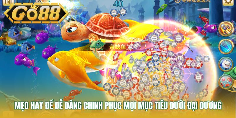 Mẹo hay để dễ dàng chinh phục mọi mục tiêu dưới đại dương