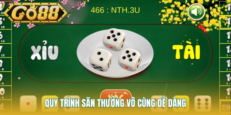 Quy trình săn thưởng vô cùng dễ dàng