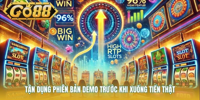 Tận dụng phiên bản demo trước khi xuống tiền thật