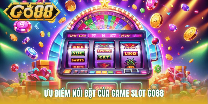 Ưu điểm nổi bật của game slot GO88